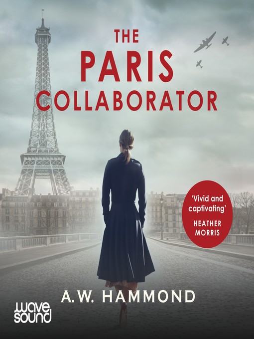 Title details for The Paris Collaborator by A W Hammond - Available